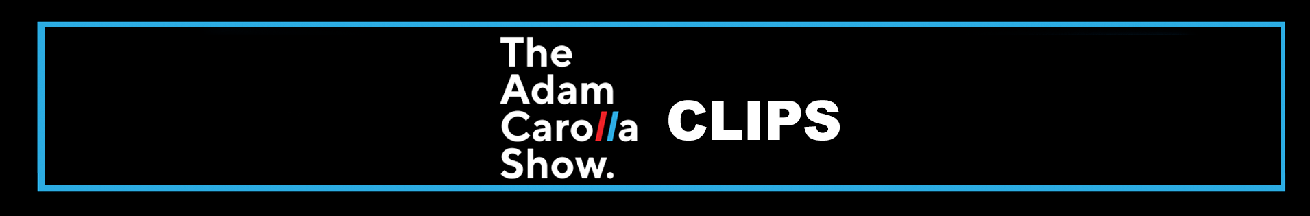 Adam Carolla Show Clips