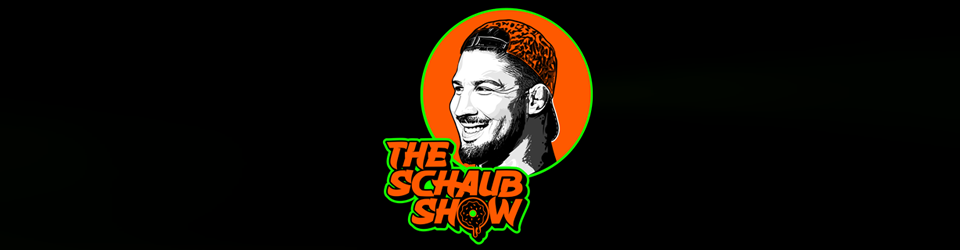 The Schaub Show